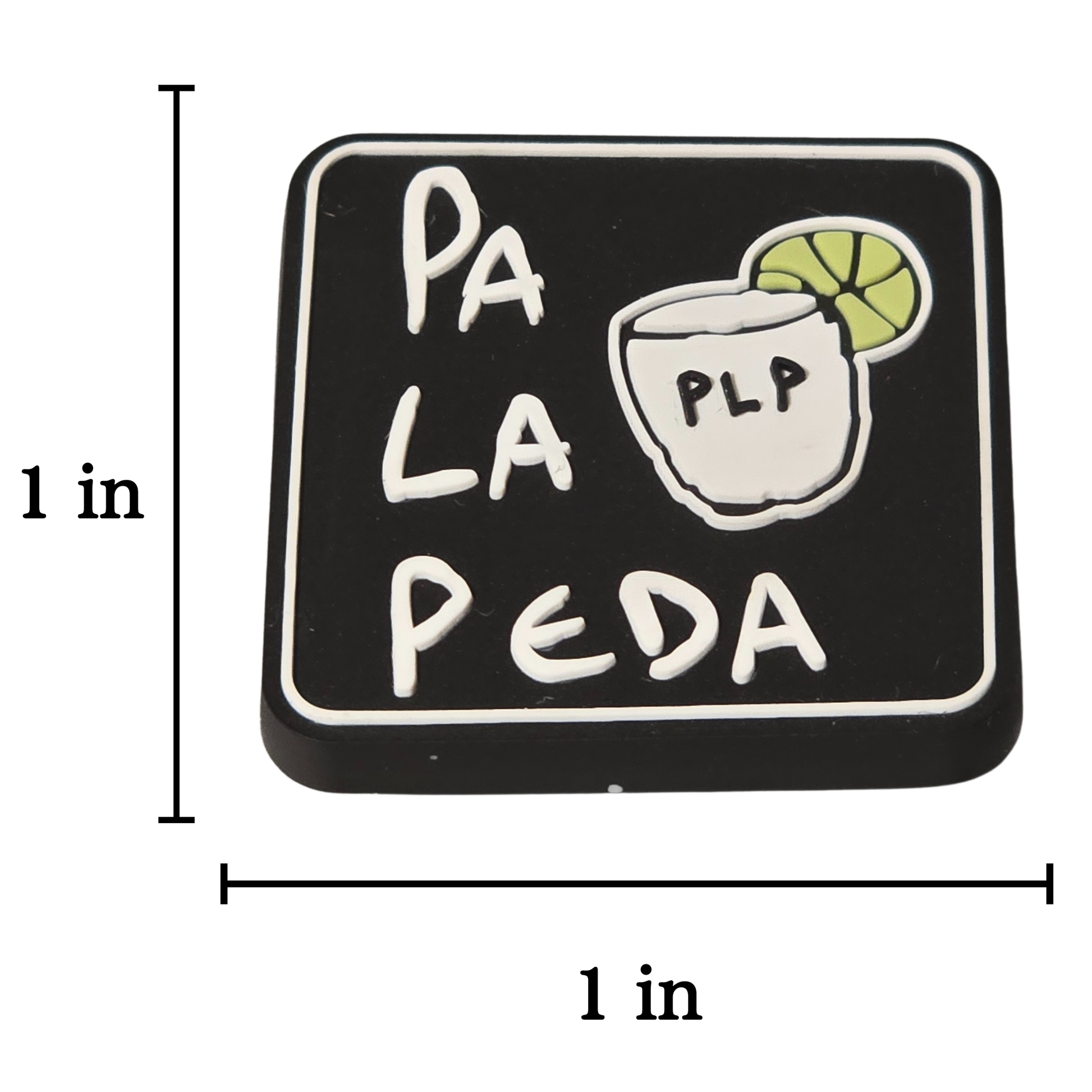 clog cahrm with 'Pa La Peda' text and a cup design, measuring 1x1 inch.